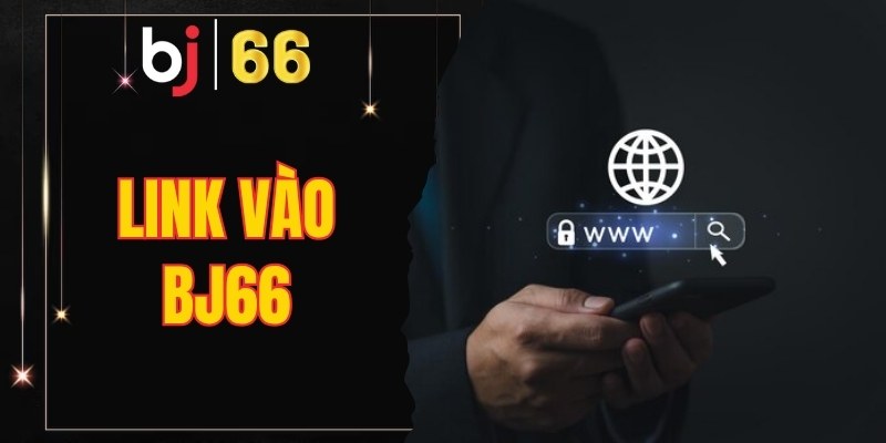 Link vào Bj66