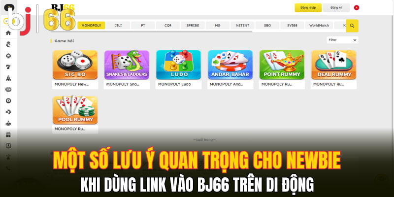 Một số lưu ý quan trọng cho newbie khi dùng link vào Bj66 trên di động