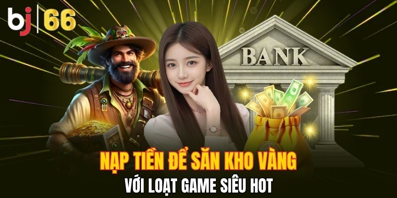 Hướng dẫn nạp tiền chỉ 3 bước 