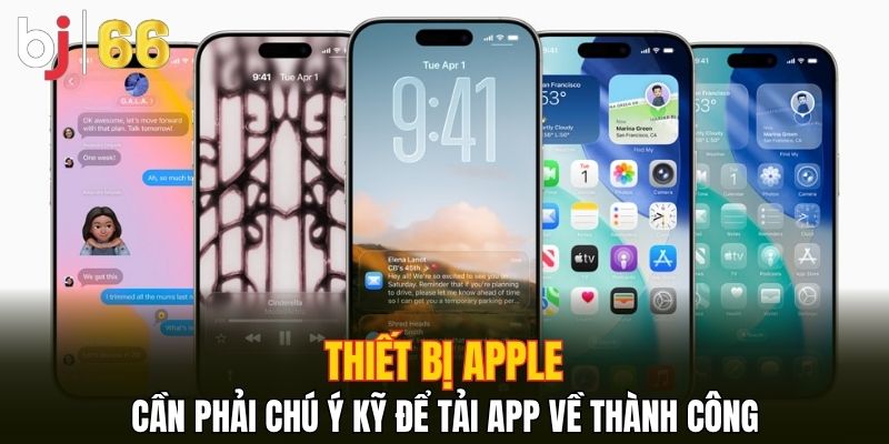 Thiết bị apple cần phải chú ý kỹ để tải app về thành công